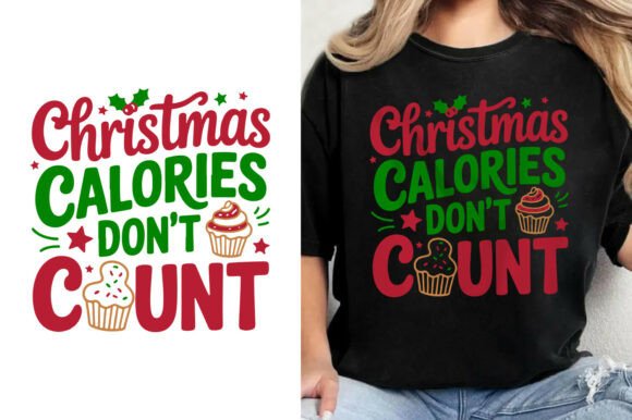 Download Christmas Calories Don't Count T-Shirt - Premium Bundle